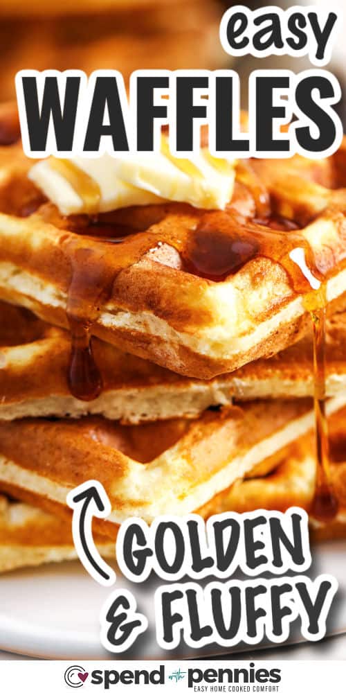 This waffle recipe makes the best Belgian waffles you’ll ever try, and it’s super easy to make! Just mix simple ingredients like flour, eggs, and baking powder, with a bit of butter, sugar, and vanilla for flavor. Use your waffle iron to get them perfectly crisp, or try the batter as pancakes. Serve them on your menu with fried chicken for dinner or impress house guests at breakfast! #spendwithpennies golden fluffy Homemade Waffles with writing