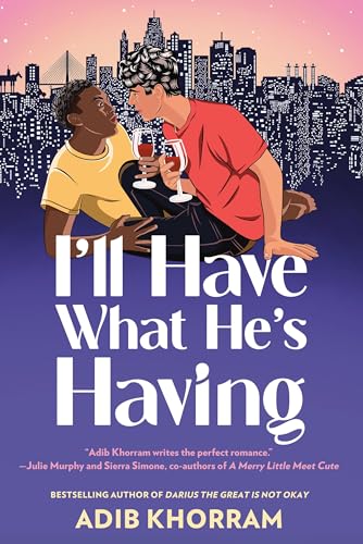 I’ll Have What He’s Having by Adib Khorram
