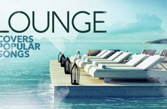 Lounge Covers Popular Songs – Cool Music 2021