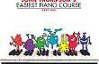 Thompson’s Easiest Piano Course (Part 1): Revised Edition