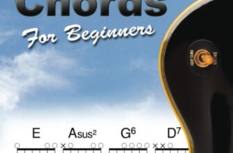 Guitar Chords for Beginners: A Beginners Guitar Chord Book with Open Chords and