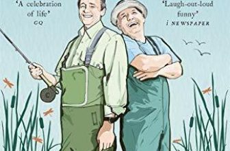 Mortimer & Whitehouse: Gone Fishing: Life, Death and the Thrill .9781788702942