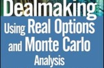 Dealmaking: Using Real Options and …, Razgaitis, Rich