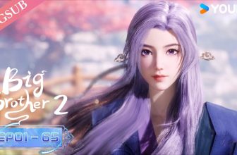 【Big Brother S2】EP01-65 FULL | Chinese Ancient Anime | YOUKU ANIMATION