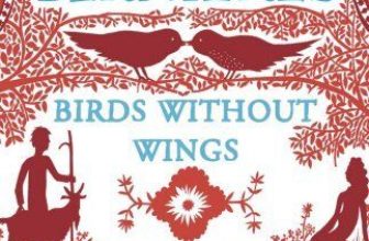 Birds Without Wings By Louis de Bernieres. 9780099478980