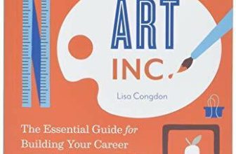 Art Inc.: The Essential Guide for Building Your Career as an Artist,Lisa Congdo