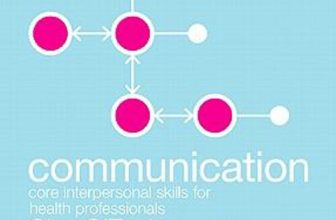 Communication : Core Interpersonal Skills for Health Professional