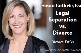 Legal Separation vs. Divorce:  What’s the Difference?