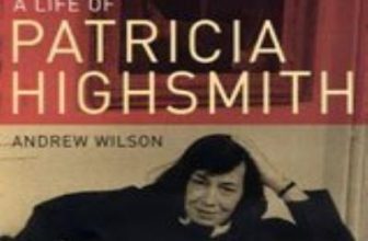 Beautiful Shadow: A Life of Patricia Highsmith-Andrew Wilson