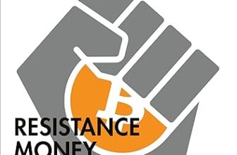 Book Review: Resistance Money: A Philosophical Case for Bitcoin