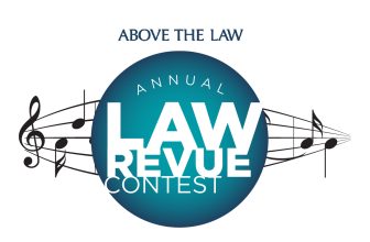 It’s Time To Submit Your Entries For Above The Law’s 16th Annual Law Revue Video Contest!