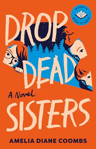 Drop Dead Sisters by Amelia Diane Coombs