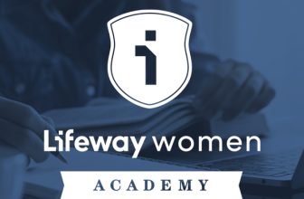New Lifeway Women Academy Course