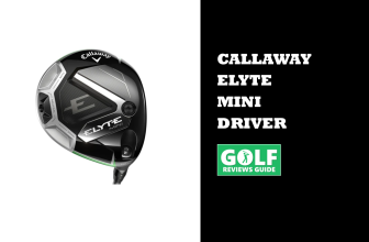 Callaway Elyte Mini Driver (New Mini Driver For 2025 Reviewed)