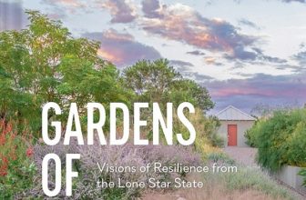 Announcing…Gardens of Texas, my new book!