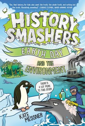 Cover of History Smashers: Earth Day and the Environment by Kate Messner