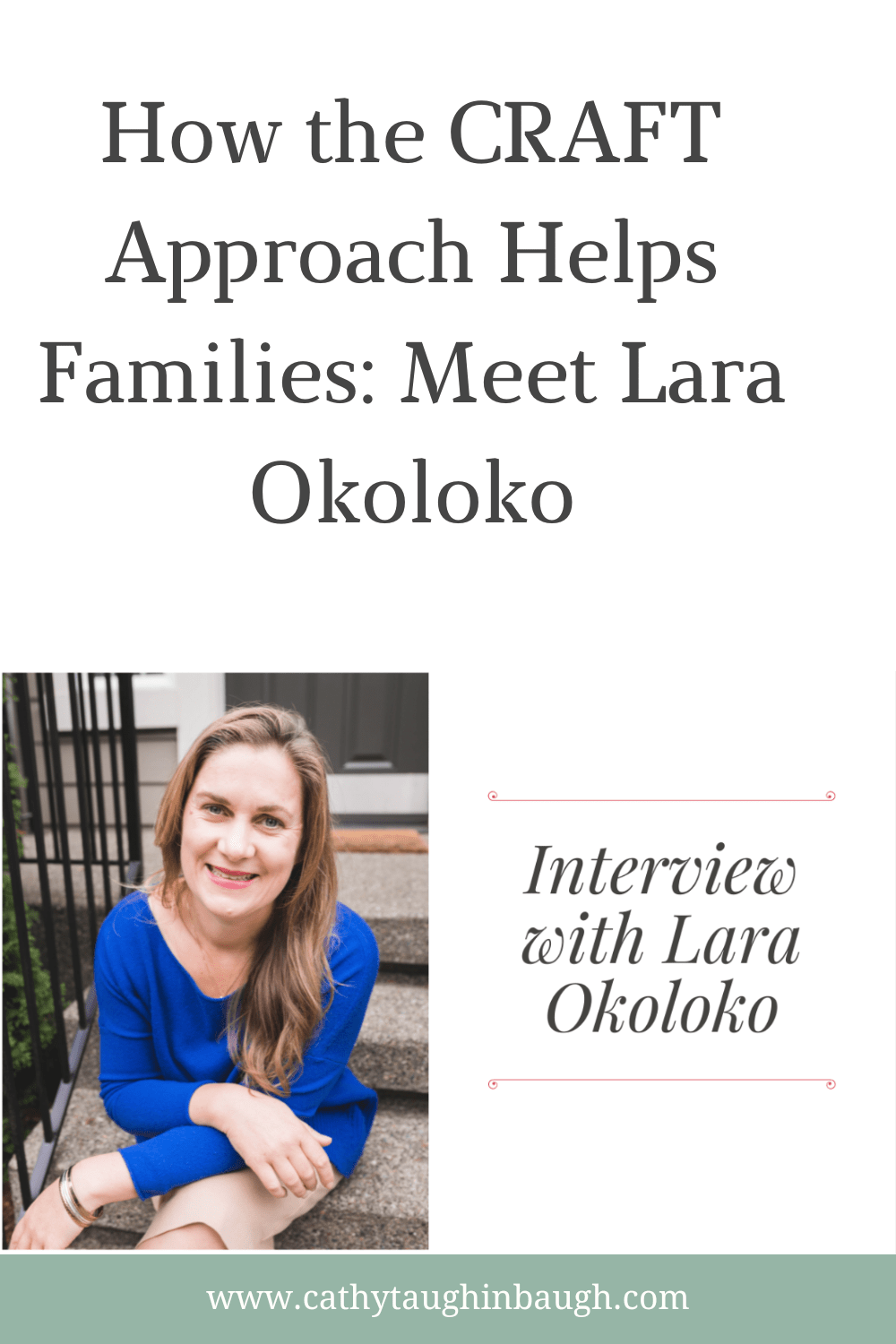 How the CRAFT Approach Helps Families: Meet Lara Okoloko