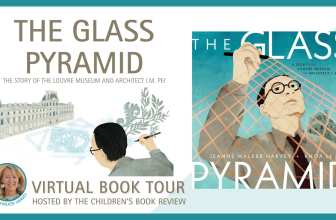 The Glass Pyramid: A Story of the Louvre Museum and Architect I. M. Pei