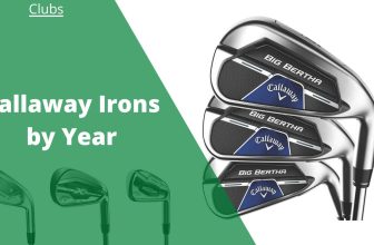 Callaway Irons by Year: Everything You Need to Know