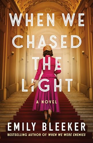 When We Chased the Light by Emily Bleeker