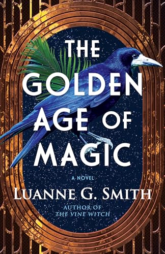 The Golden Age of Magic by Luanne Smith