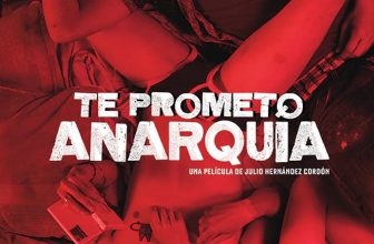 Te Prometo Anarquía (Spanish) [I Promise You Anarchy]