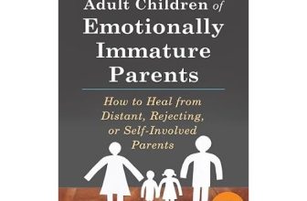 Adult Children of Emotionally Immature Parent, Lindsay C Gibson 2015