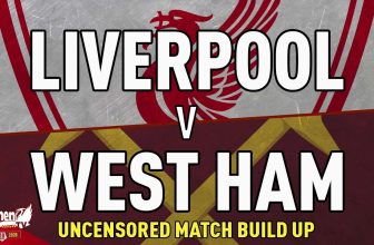 Liverpool v West Ham | Uncensored Match Build Up
