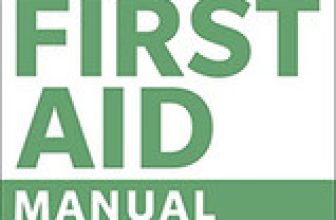 First Aid Manual 11th Edition: Written and Authorised by the UK’s Leadi… by DK