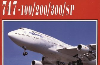 Boeing 747 -100/200/300/SP – Dennis R. Jenkins (AirlinerTech)