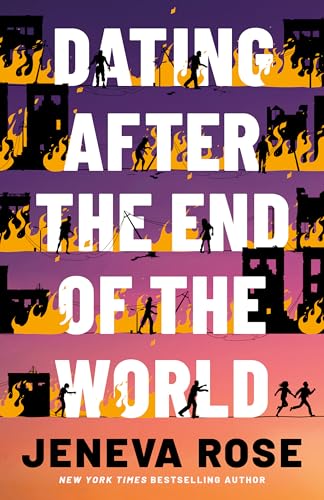 Dating After the End of the World by Jeneva Rose