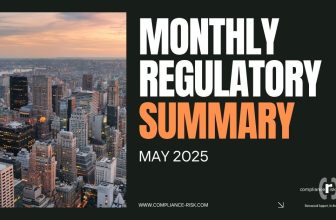 Monthly Regulatory Summary (May 2025)