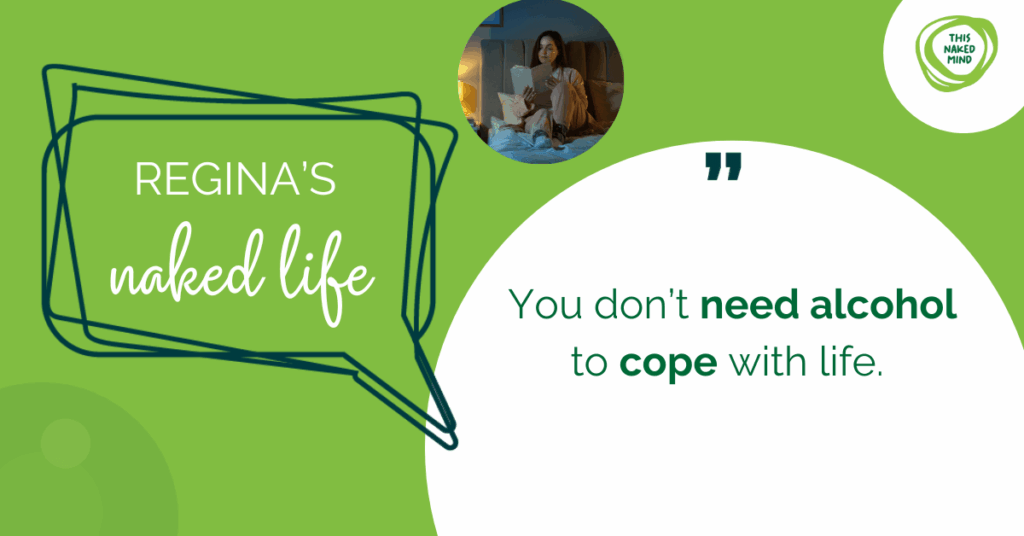 how alcohol took over my life - Regina's Naked Life - woman sitting in bed reading a book - quote - you don't need alcohol to cope