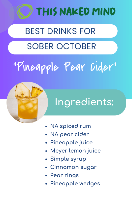 This Naked Mind graphic: Best Drinks for Sober October – Pineapple Pear Cider, showing a cinnamon-rimmed mocktail with pear and pineapple garnish. Includes an ingredient list