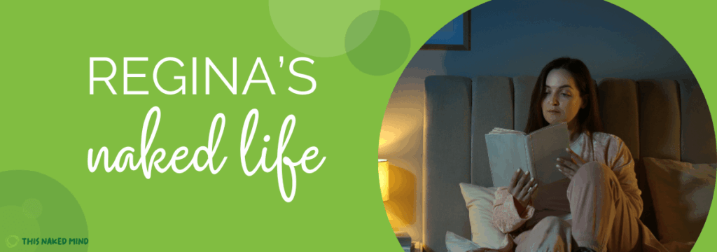 how alcohol took over my life - Regina's Naked Life - woman sitting in bed reading a book