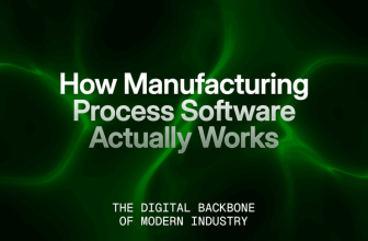 How Manufacturing Process Software Actually Works