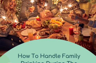 How to Handle Family Drinking During the Holidays