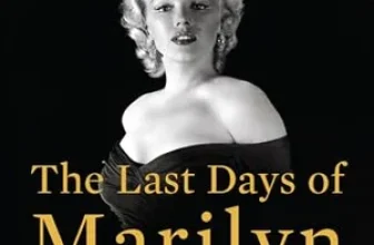 THE LAST DAYS OF MARILYN MONROE