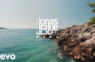 Jonas Blue – Mama ft. William Singe