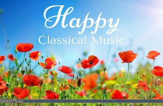 4 Hours Happy Classical Music