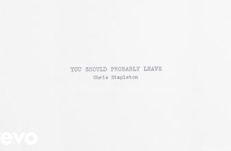 Chris Stapleton – You Should Probably Leave (Official Audio)