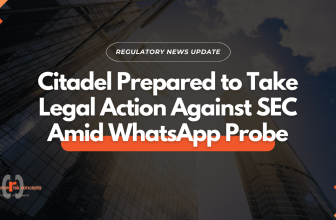 Regulatory News Update: Citadel Prepared to Take Legal Action Against SEC Amid WhatsApp Probe