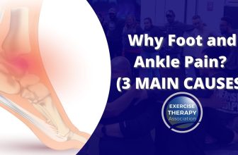 Why Foot and Ankle Pain?  (3 MAIN CAUSES) | Exercise Therapy Association