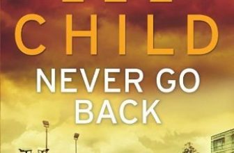 Never Go Back (Jack Reacher 18) By Lee Child