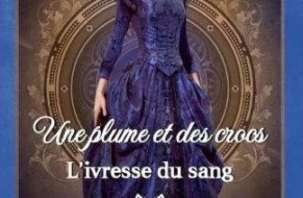 Delphine Montariol L’ivresse du sang (Paperback) Une Plume Et Des Crocs