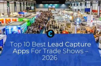 Top 10 Best Lead Capture Apps For Trade Shows – 2026
