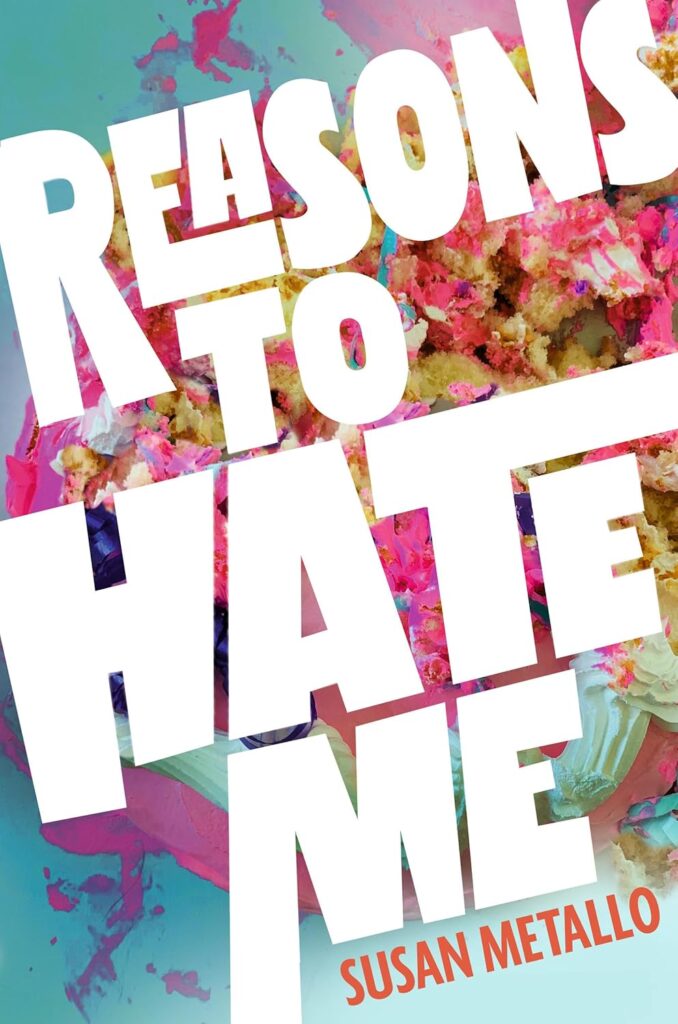 Reasons to Hate Me | The Children's Book Review Reasons to Hate Me: Book Cover
