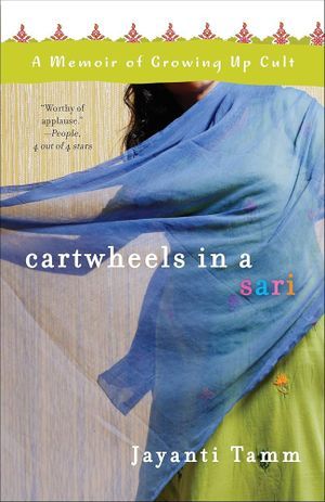 Cartwheels in a Sari: A Memoir of Growing Up Cult by Jayanti Tamm book cover