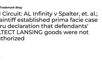 2d Circuit: AL Infinity v Spalter, et. al.; plaintiff established prima facie case thru declaration that defendants’ ALTECT LANSING goods were not authorized