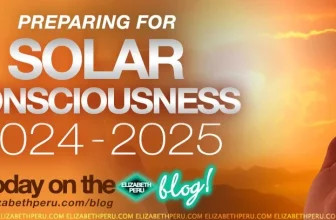 PREPARING FOR SOLAR CONSCIOUSNESS 2024 – 2025